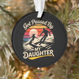 Got Passed By My Daughter Funny Skiing Ski Lover Ornament