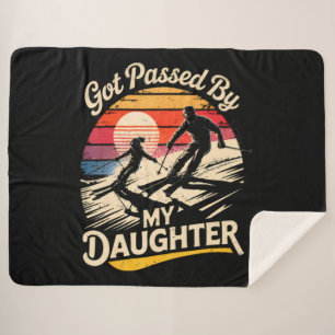 Got Passed By My Daughter Funny Skiing Ski Lover Sherpa Blanket