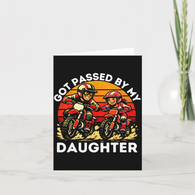 Got Ped By My Daughter Dirt Bike Motocross Dad Dau Card (Front)