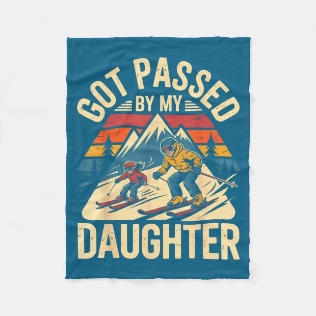 Got Ped By My Daughter Funny Ski Dad Retro Mountai Fleece Blanket (Front)