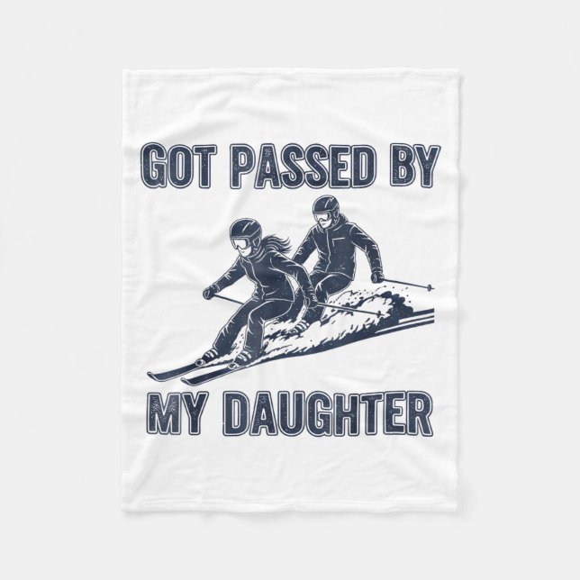 Got Ped By My Daughter Funny Ski  Fleece Blanket (Front)