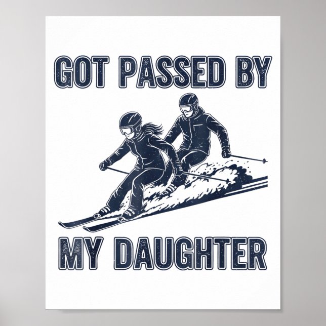 Got Ped By My Daughter Funny Ski  Poster (Front)