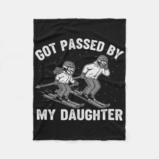 Got Ped By My Daughter Funny Skiing _7  Fleece Blanket