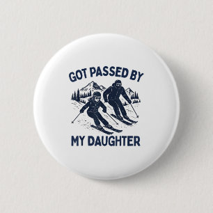 Got Ped By My Daughter Funny Skiing Button