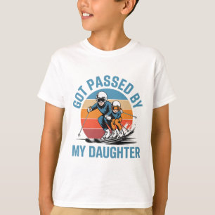 Got Ped By My Daughter Funny Skiing Dad Skiers Lov T-Shirt