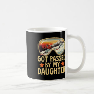 Got Ped By My Daughter Funny Skiing Family _14 Coffee Mug