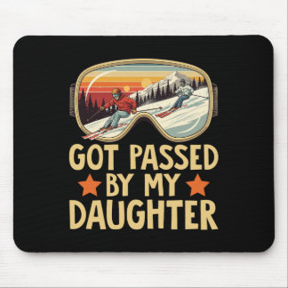 Got Ped By My Daughter Funny Skiing Family _14 Mouse Pad