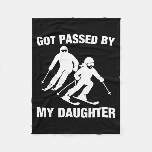 Got Ped By My Daughter Funny Skiing Family  Fleece Blanket (Front)
