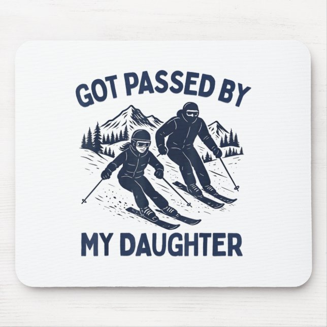 Got Ped By My Daughter Funny Skiing  Mouse Pad (Front)