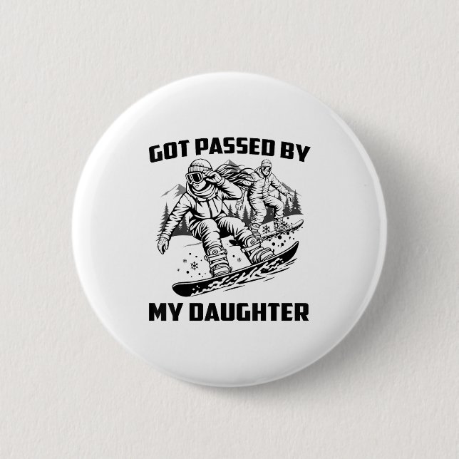 Got Ped By My Daughter Funny Skiing Ski Dad Winter Button (Front)
