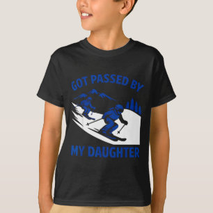 Got Ped By My Daughter Ski Dad Funny Skiing Mounta T-Shirt