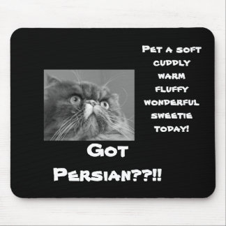 Got Persian?? Mouse Pad