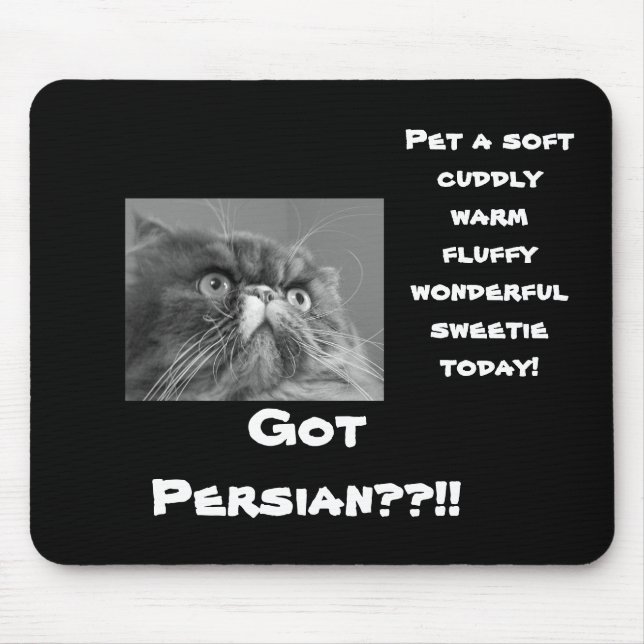 Got Persian?? Mouse Pad (Front)