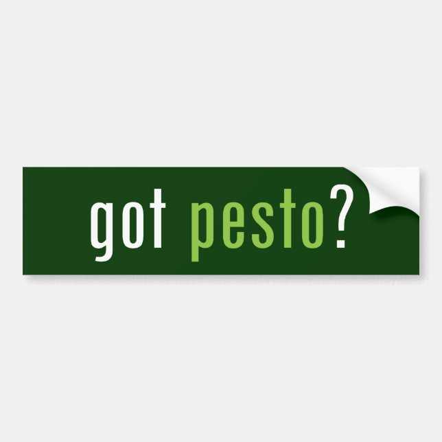 got pesto? bumper sticker (Front)