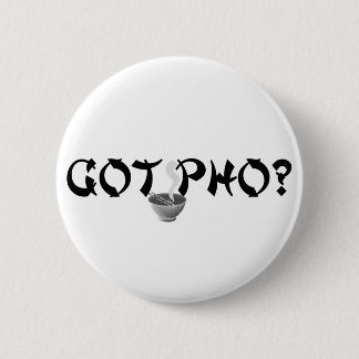 Got Pho Button