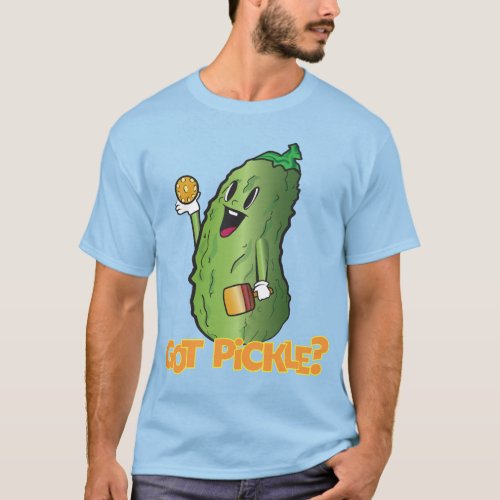 Got Pickle Pickleball Man Shirt