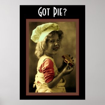 Got Pie? Poster by VintageFactory at Zazzle