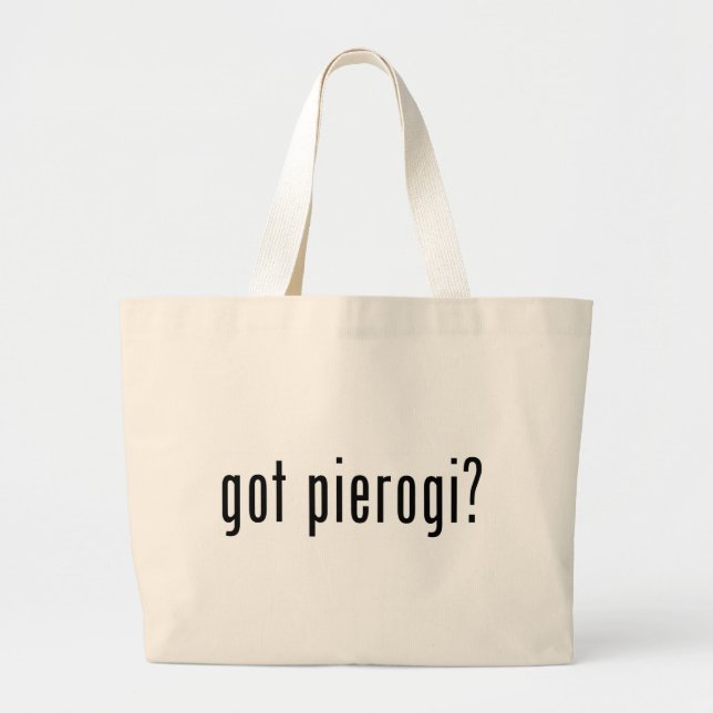 got pierogi? large tote bag (Front)