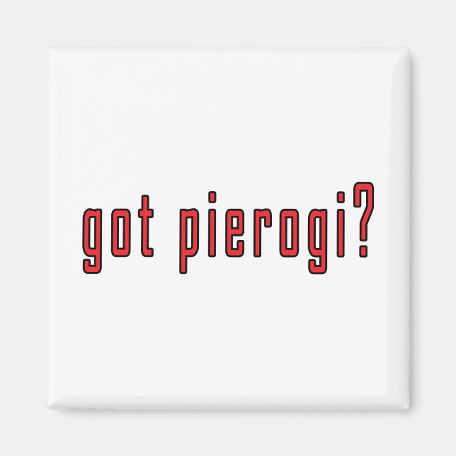 got pierogi? magnet (Front)