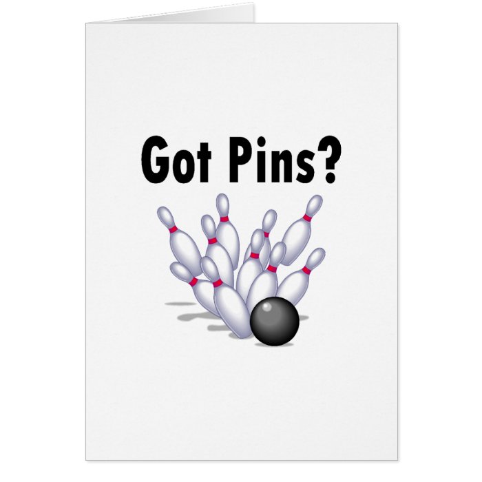 Got Pins? (Bowling) Card