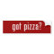 got pizza?