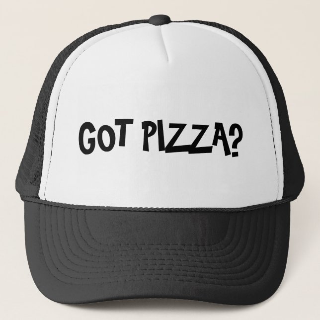 Got Pizza Funny Slogan Hat (Front)