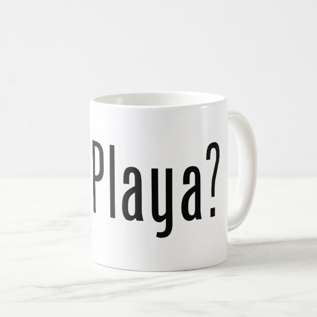 got Playa? Coffee Mug (Front Right)