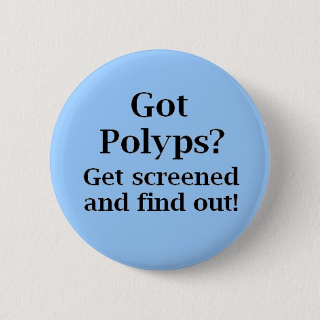Got Polyps? Pinback Button (Front)