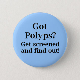 Got Polyps? Pinback Button
