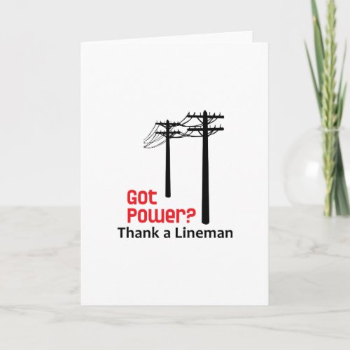 Got Power Thank A Lineman Card