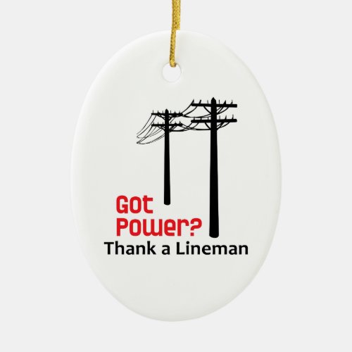 Got Power Thank A Lineman Ceramic Ornament