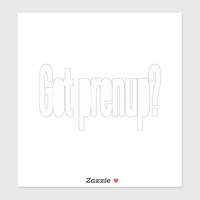 Got prenup? (white) sticker (Sheet)