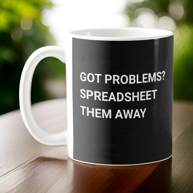 Got Problems? Spreadsheet Them Away Gradient Black Coffee Mug (Creator Uploaded)