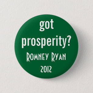 got prosperity? button