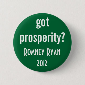 got prosperity? button