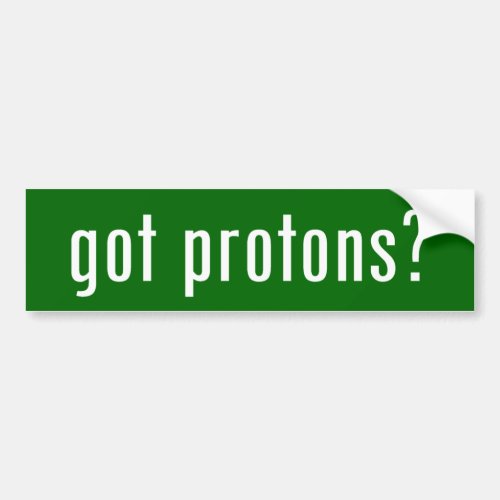 got protons bumper sticker