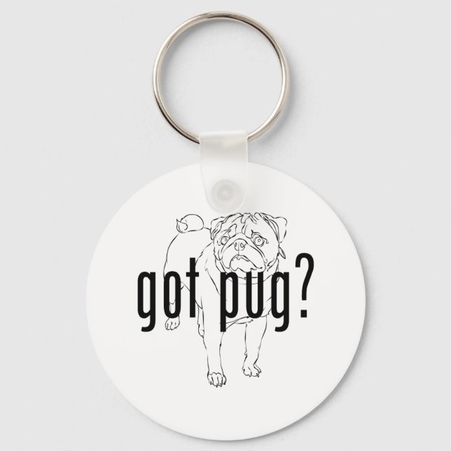 Got Pug Keychain (Front)