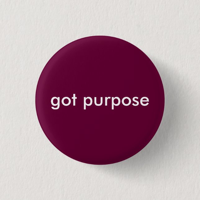got purpose pinback button (Front)