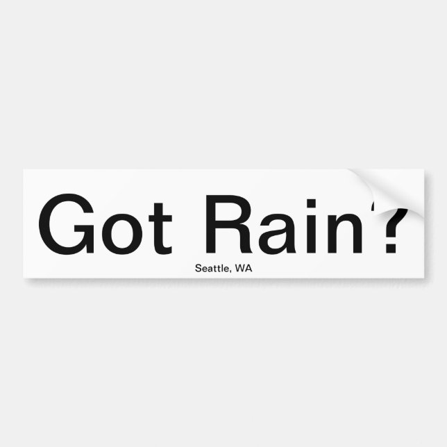 Got Rain? Bumper Sticker (Front)