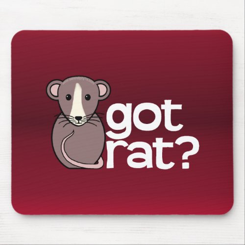 Got Rat Mouse Pad