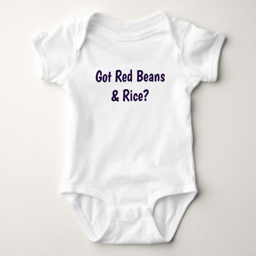 Got Red Beans  Rice  Cajun Kids Baby Bodysuit