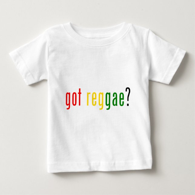 got reggae? baby T-Shirt (Front)