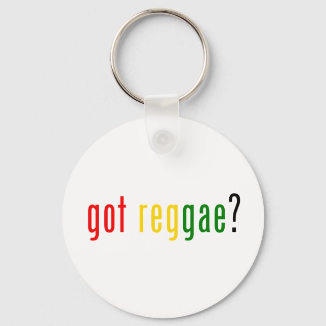 got reggae? keychain (Front)