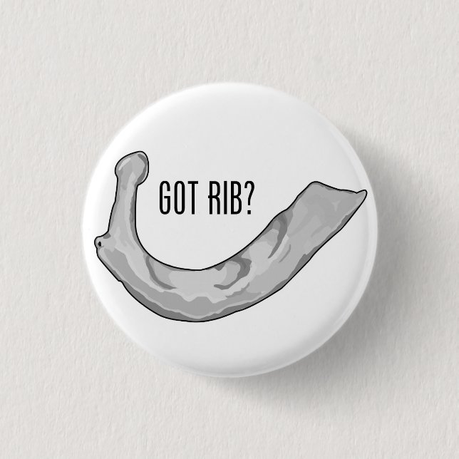 Got Rib? Pin (Front)