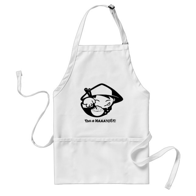 Got Rice? This is WAAAYCIST! Adult Apron (Front)
