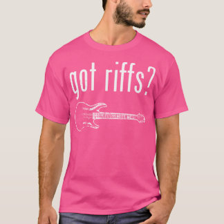 Got Riffs Guitar T-Shirt
