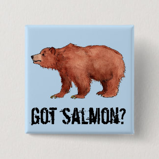 Got Salmon?  Edmond the Bear Pinback Button