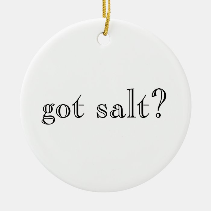 got salt?/got lime? ornament