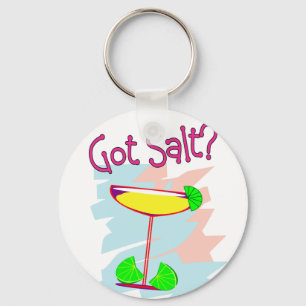 Got Salt?  Margarita Lovers T-Shirts & Gifts Keychain