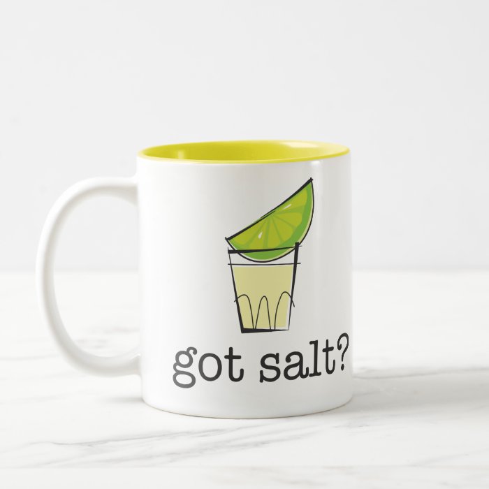 Got Salt? Tequila Shot with Lime Coffee Mugs